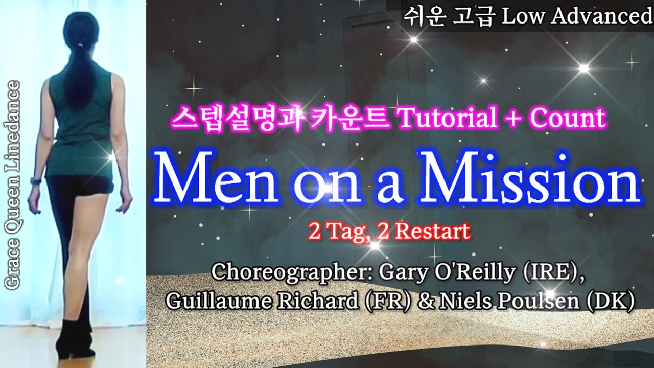 Men on a Mission/Linedance/쉬운 고급/Low Advanced/스텝설명과 카운트/Tutorial/count/2 Tag/2 Restart