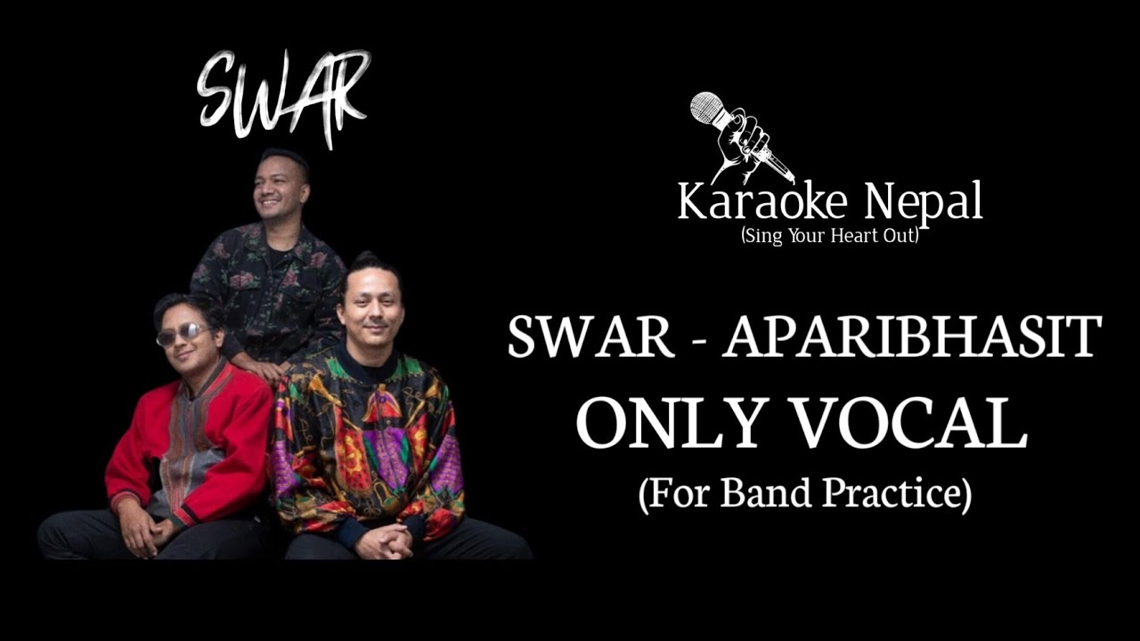 Aparibhasit - Swar (ONLY VOCALS FOR BAND PRACTICE)  | Karaoke Nepal