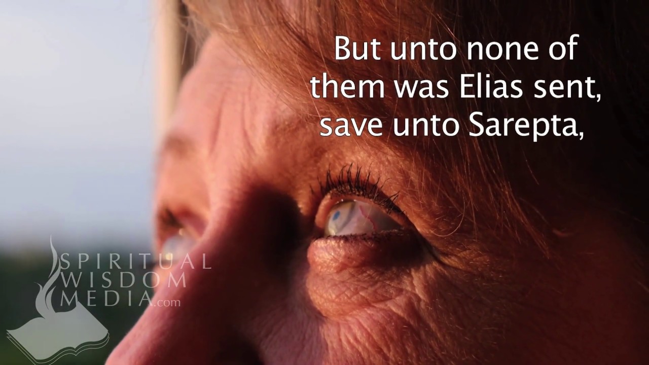 Luke 4:26 - But unto none of them was Elias sent, save unto Sarepta, a city of Sidon - Bible Verses