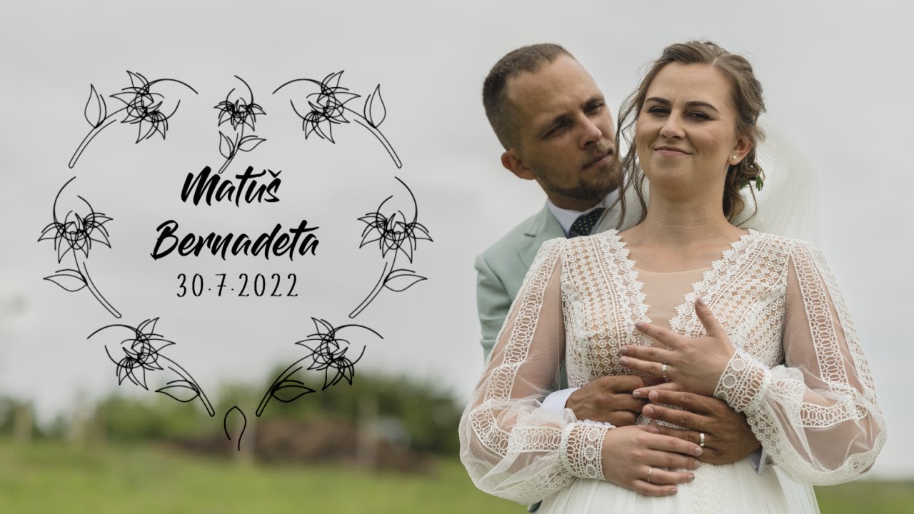 Matúš a Bernadeta | Svadobný videoklip | 2022