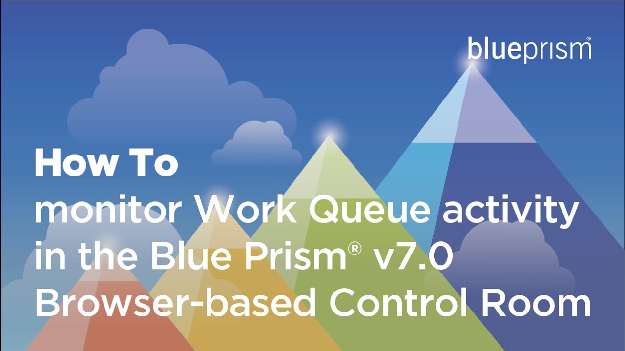 How to monitor Work Queue activity in the Blue Prism&reg;️ v7.0 Browser-based Control Room
