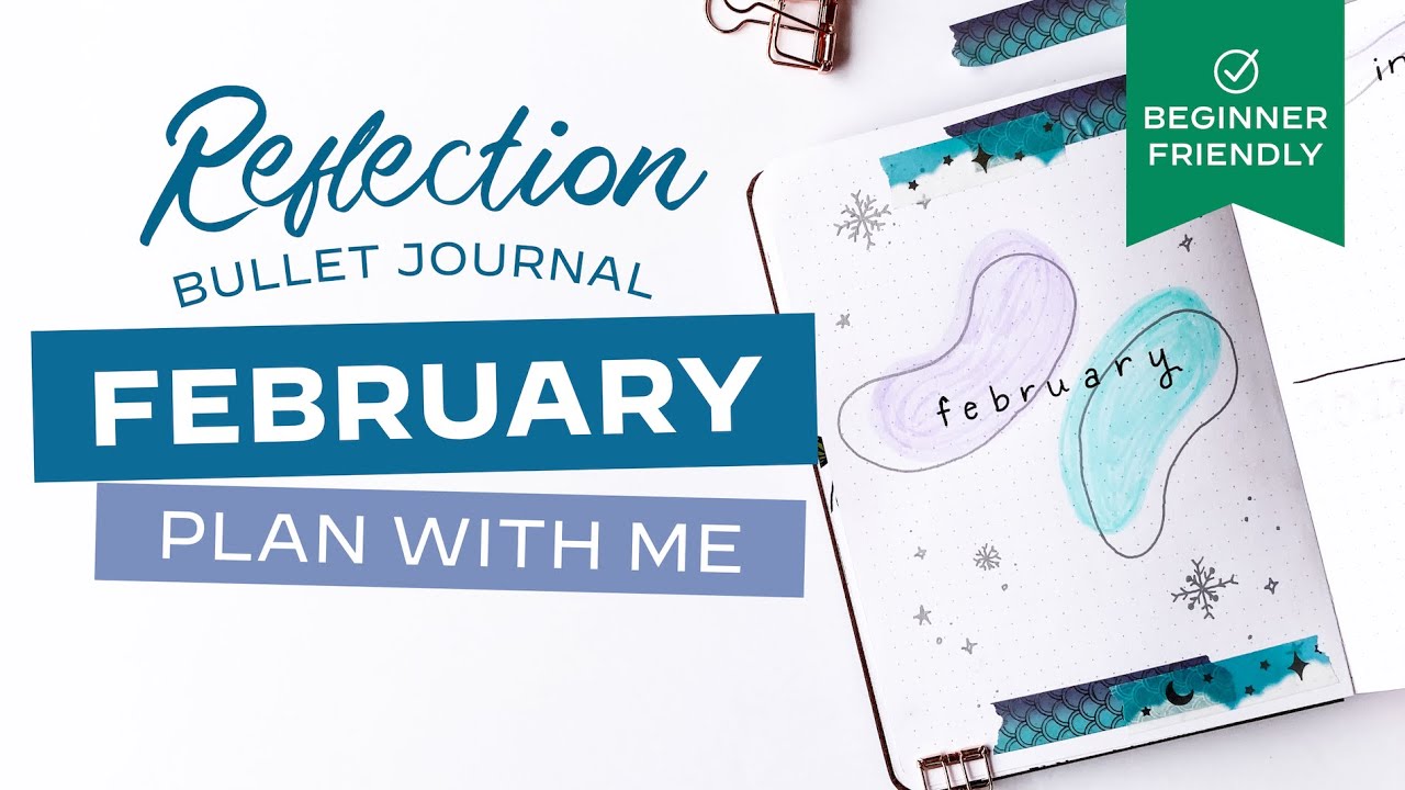 Reflection Bullet Journal PLAN WITH ME + Doodle Tutorial for Beginners! &bull; February 2021