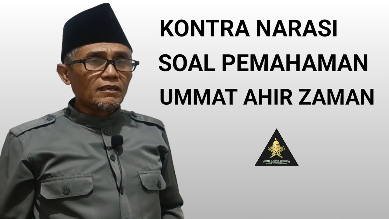 KONTRA NARASI SOAL PEMAHAMAN UMMAT AHIR ZAMAN.