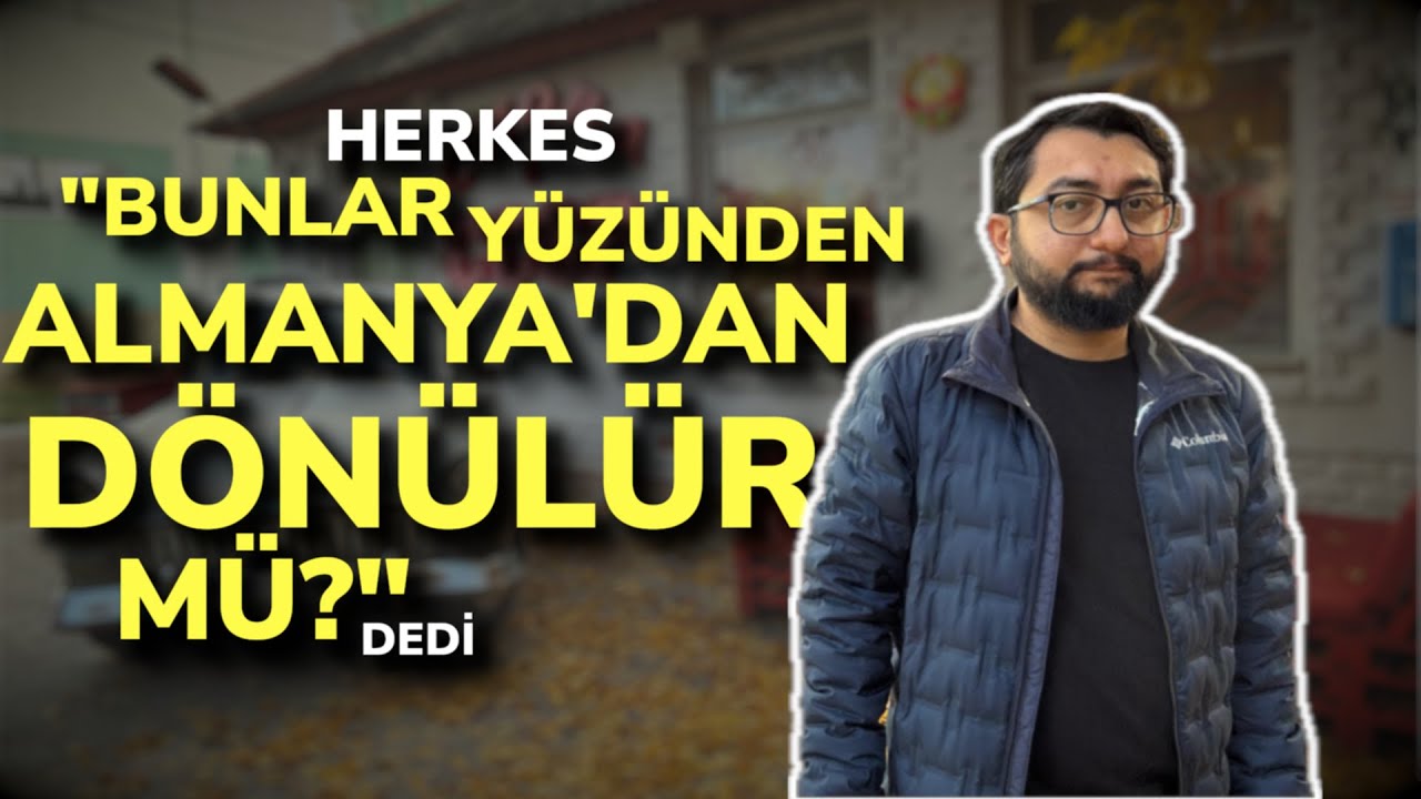 🔴 ALMANYA'DAN TÜRKİYE'YE BİR GERİ DÖNÜŞ HİKÂYESİ...