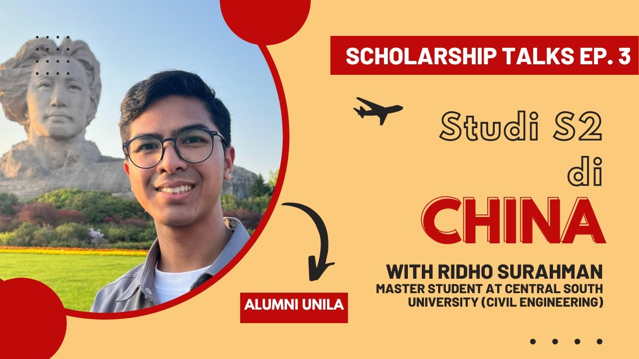 #ScholarshipTalks Ep. 3 - Kuliah S2 Teknik Sipil di China dengan beasiswa! (Alumni UNILA nih...)