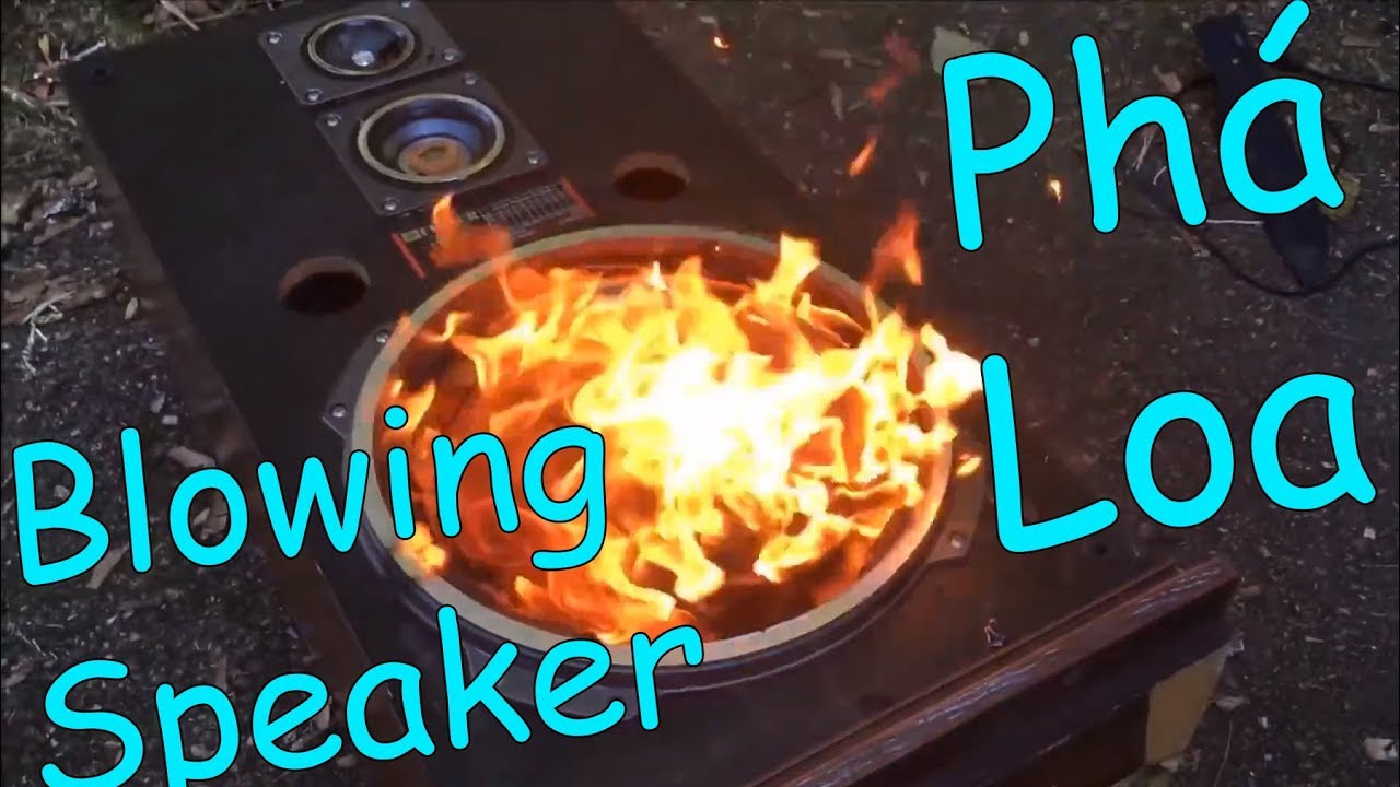 C&aacute;c Anh T&acirc;y Ph&aacute; Loa NTN Part 3 | Blowing Speakers