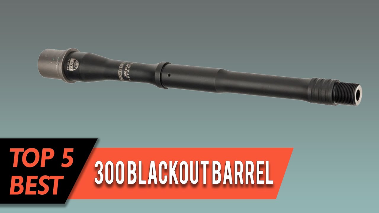 Top 5 Best  300 Blackout Barrels Review in 2023