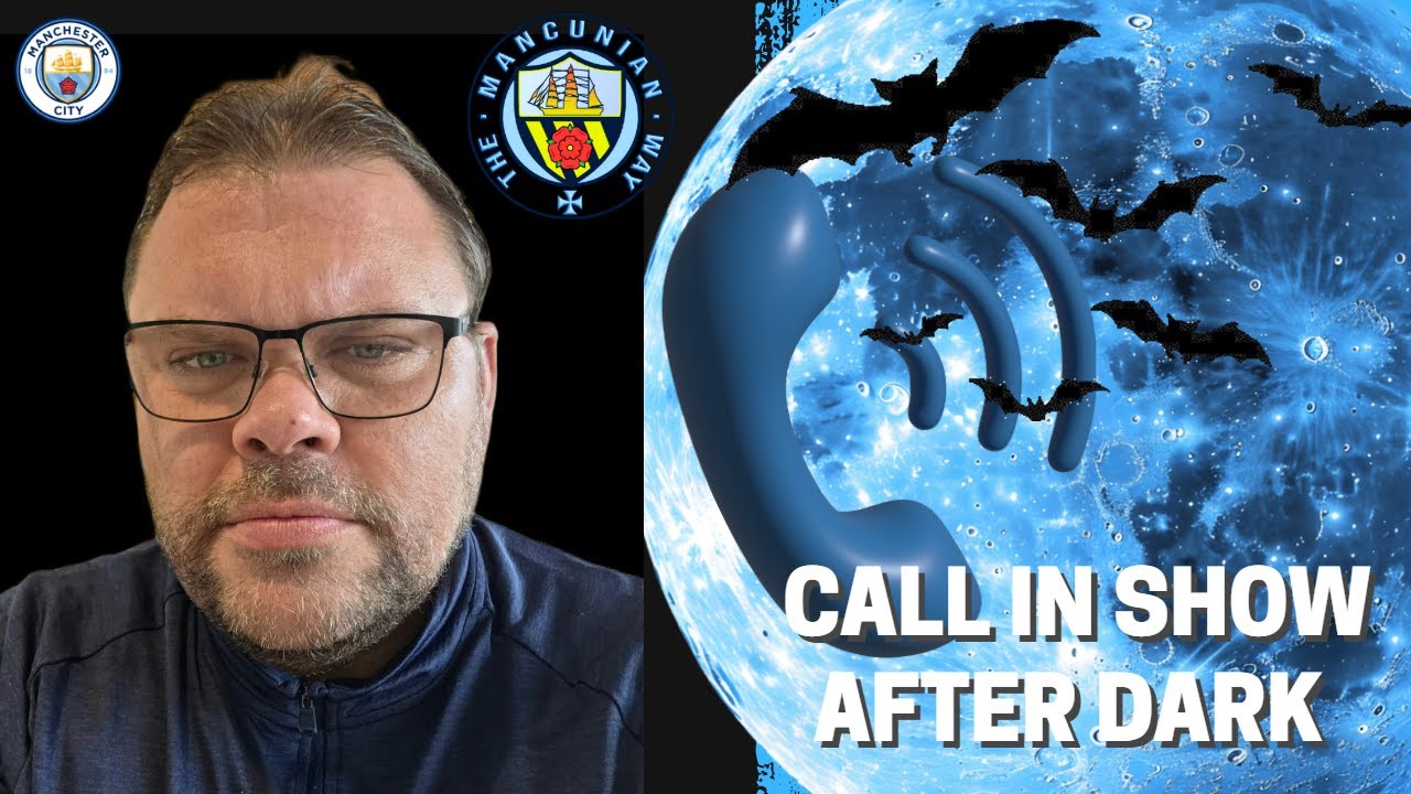AFTER DARK SHOW SHOW CALL IN SHOW - #mcfc #mancity #pl #pep #bernardo #rodri #anderson #pl #football