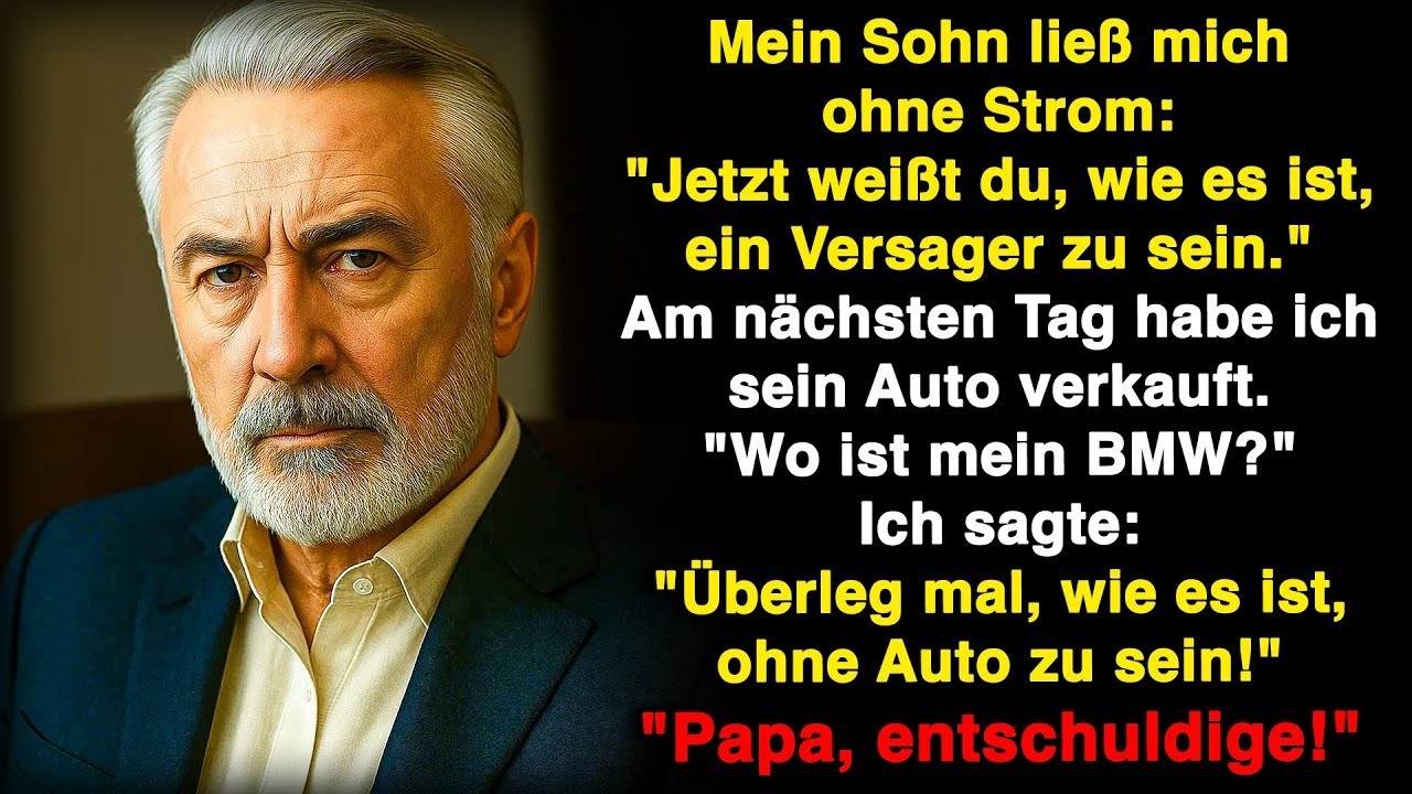 Mein Sohn ließ mich ohne Strom –  Denk mal nach, wie es ist, ein Versager zu sein!