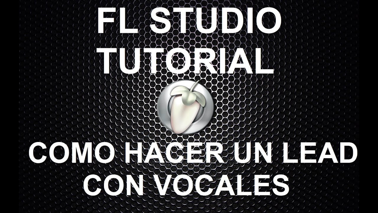 FL Studio Tutorial: Como hacer leads con vocales/acapellas (Tipo Garrix, DJ Snake, Deorro, etc.)