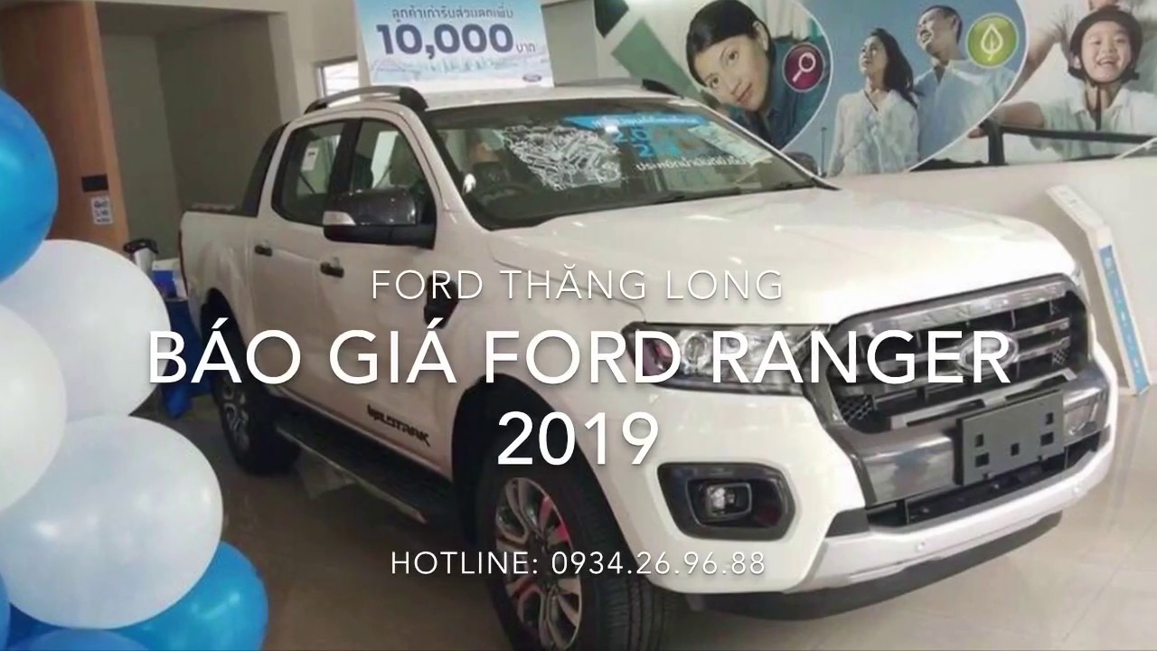 B&aacute;o gi&aacute; Ford Ranger - Bảng gi&aacute; Ford Ranger 2019 ch&iacute;nh thức ra mắt tại Việt Nam