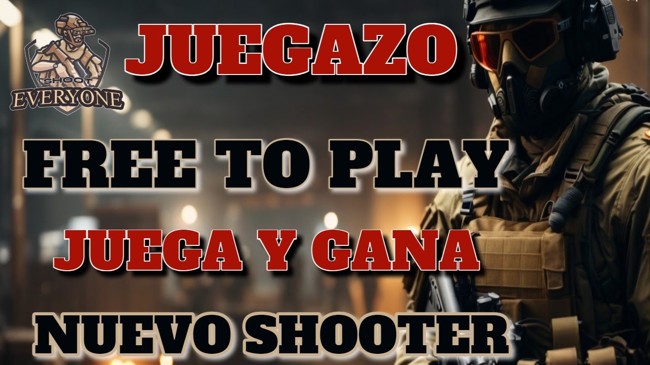 💥SHOOTEVERYONE  JUEGAZO TIPO SHOOTER💥 TOTALMENTE GRATIS - FREE TO PLAY GANA Y DIVIÉRTETE!