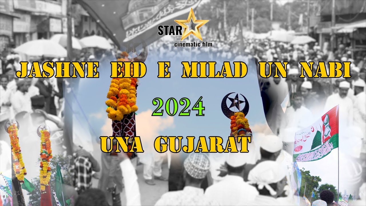 Jasne Eid E Milad Un Nabi Una Gujarat Cinematic Highlights 2024