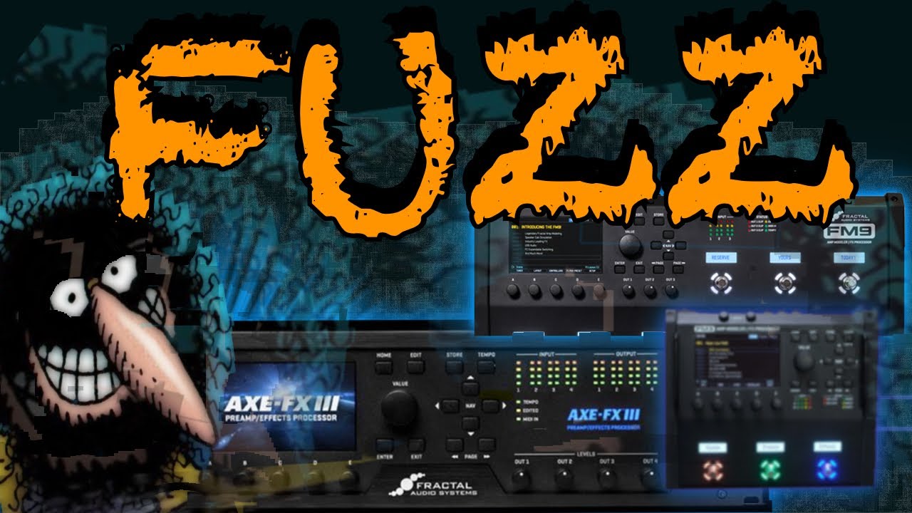 Axe-Fx III/FM9/FM3 — давайте оценим педали Fuzz!