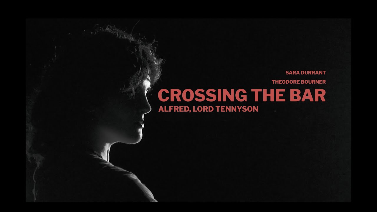 Crossing The Bar- Alfred, Lord Tennyson | CCN Film Poem