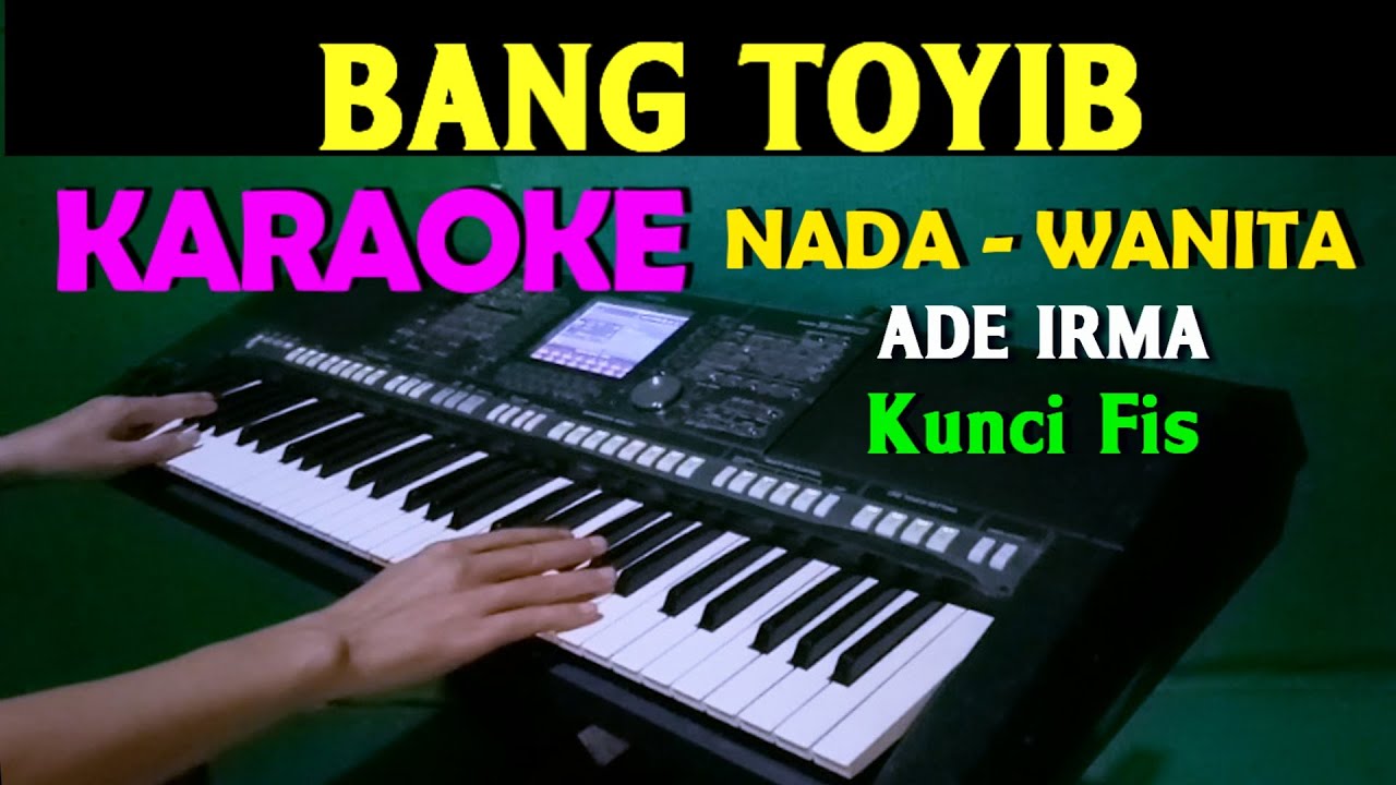 BANG TOYIB - Ade Irma | KARAOKE Nada Wanita || FIS=DO