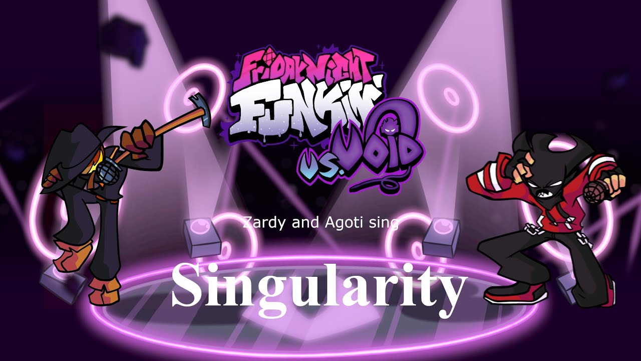 Friday Night Funkin' - Zardy and Agoti sing Singularity