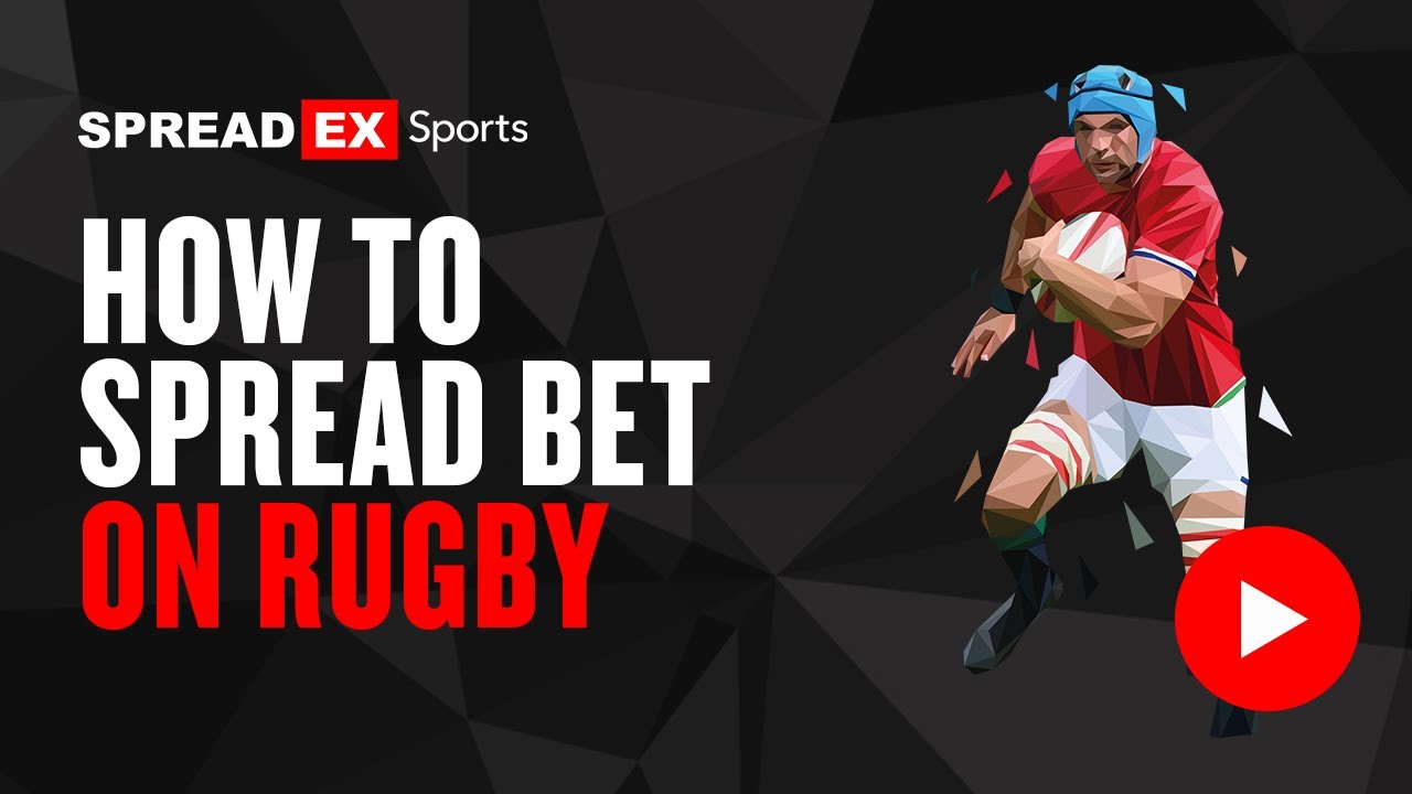 How to Spread Bet on Rugby with Spreadex