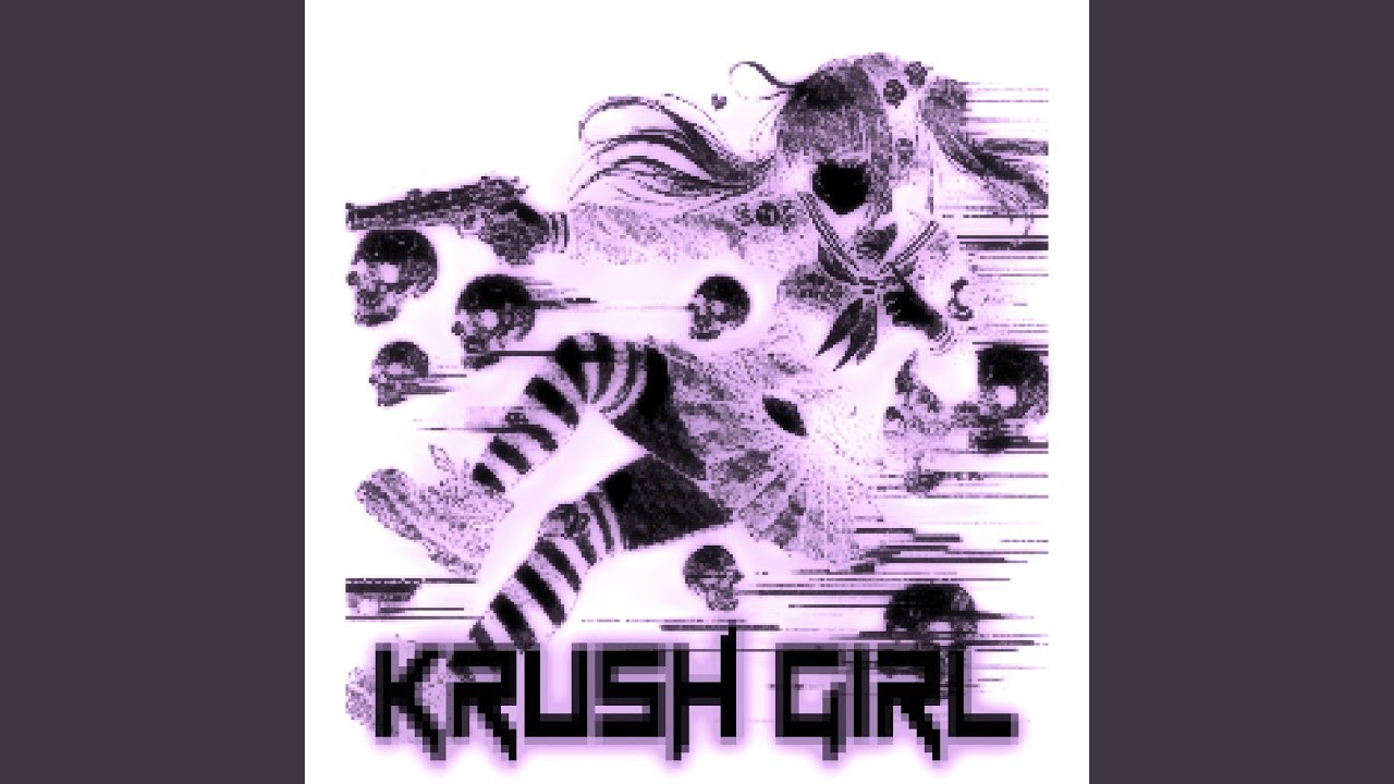 KRUSH GIRL (SPED UP)