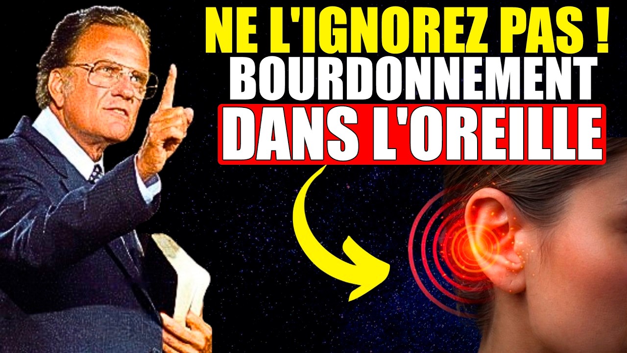 Le BOURDONNEMENT dans l'Oreille APPARAÎT pour Cette Raison (Ne L'Ignorez Pas !) | BILLY GRAHAM