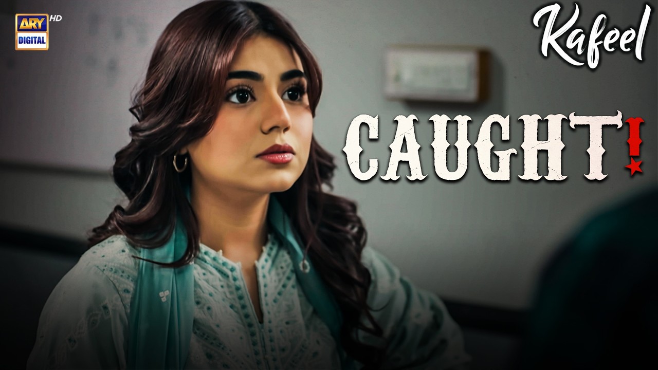 Caught Red Handed!🤯🫨| Ashir Wajahat | Areeka Haq | Kafeel | ARY Digital Drama