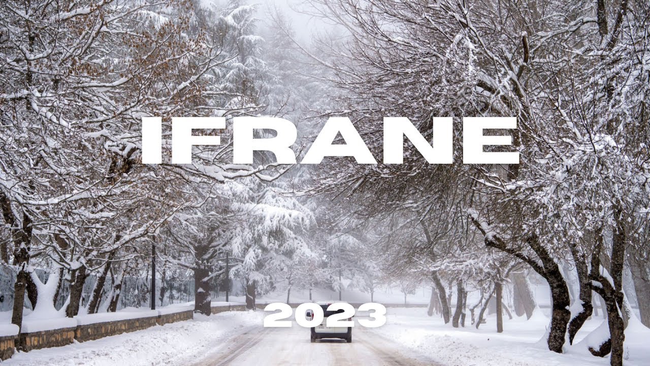 MOROCCO  -  IFRANE  2023  إفران