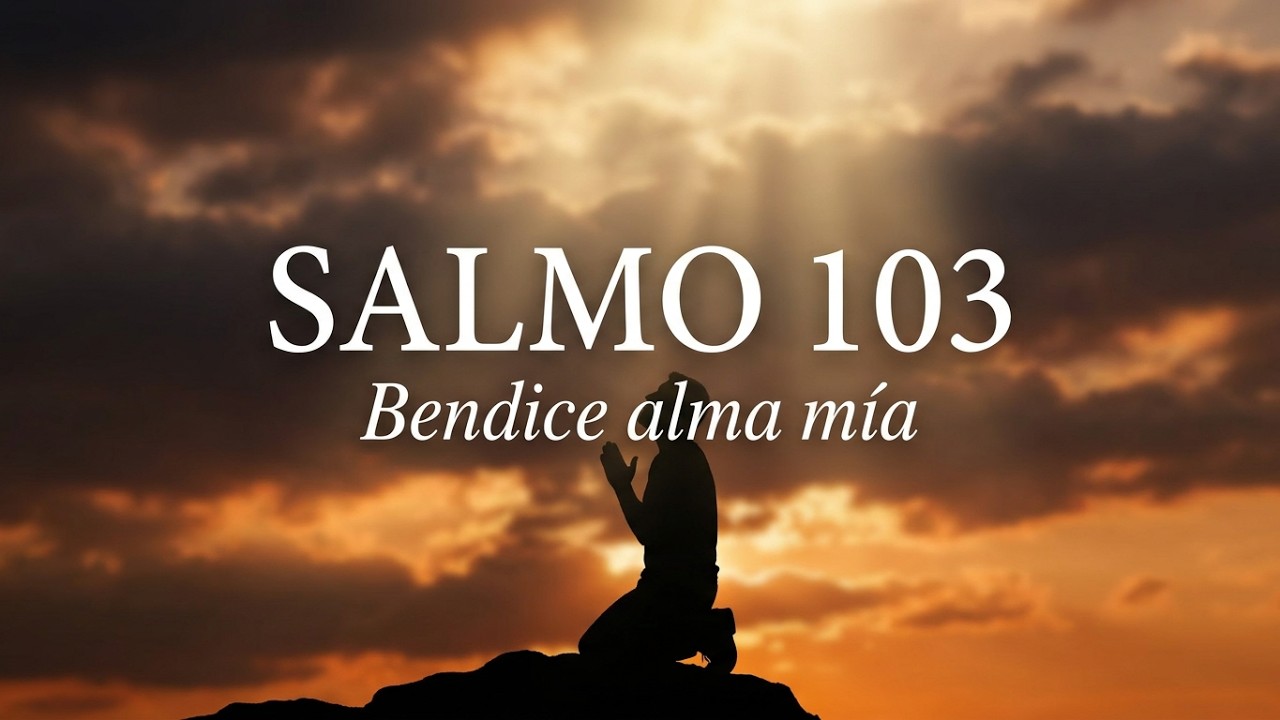 Salmo 103 &ndash; Bendice alma m&iacute;a &copy;.  | M&uacute;sica Cristiana Original | Slawm Bible Music