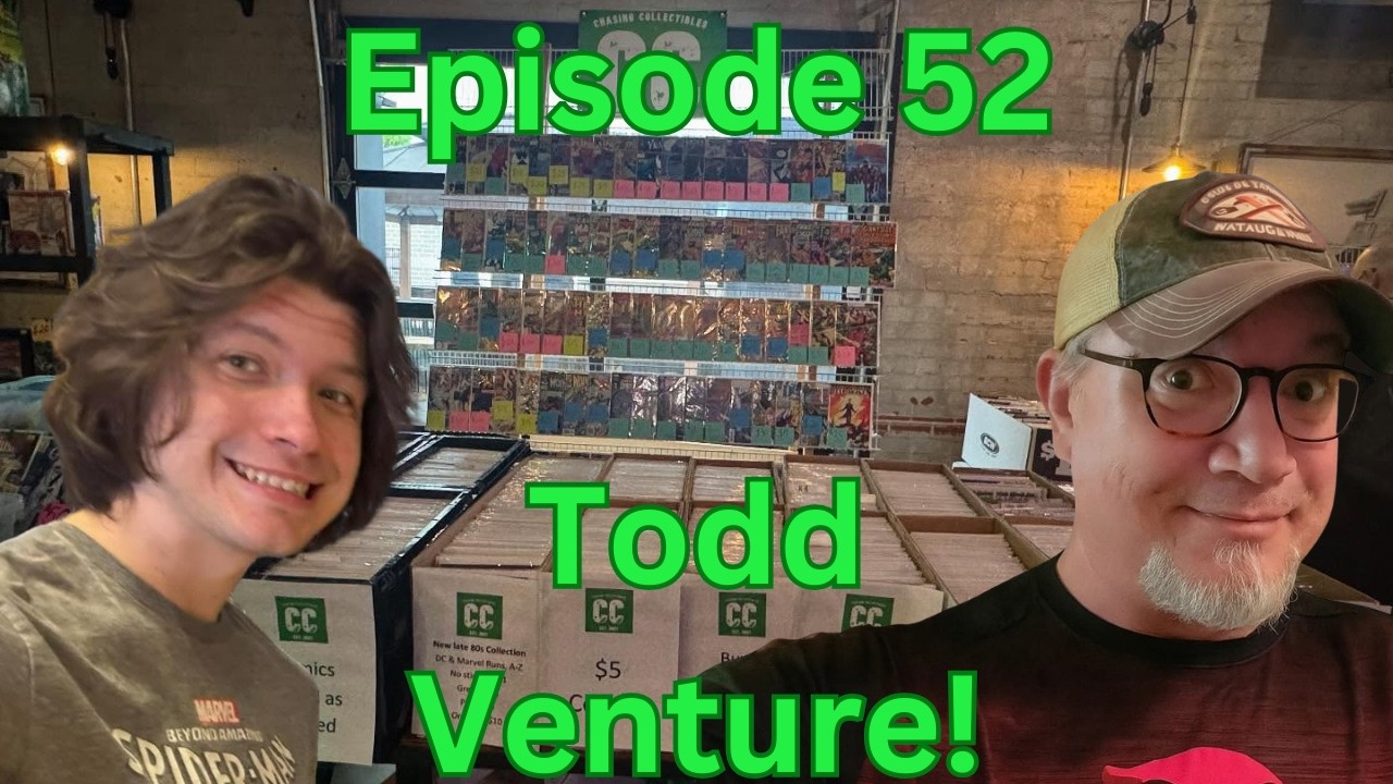Chasing Collectibles Catchup #52 - Todd Venture