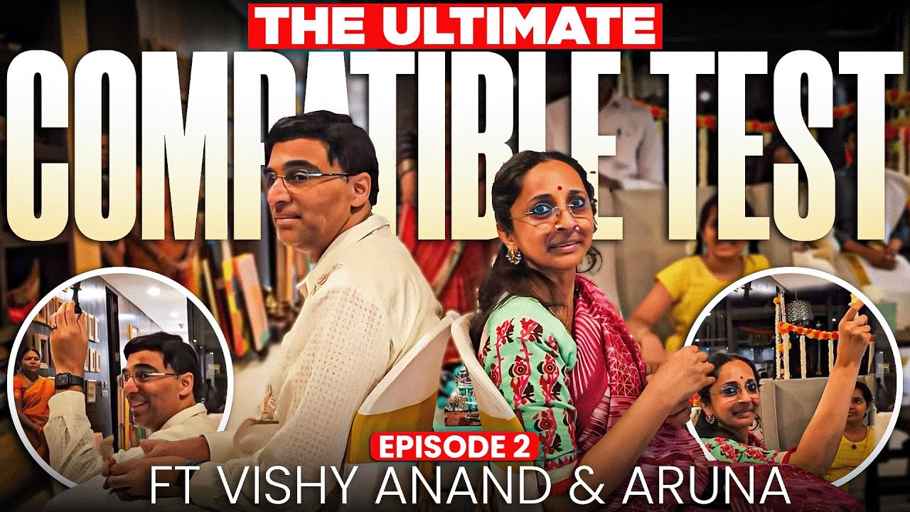 The Ultimate Compatible Test Episode 2 с Виши Анандом и Аруной