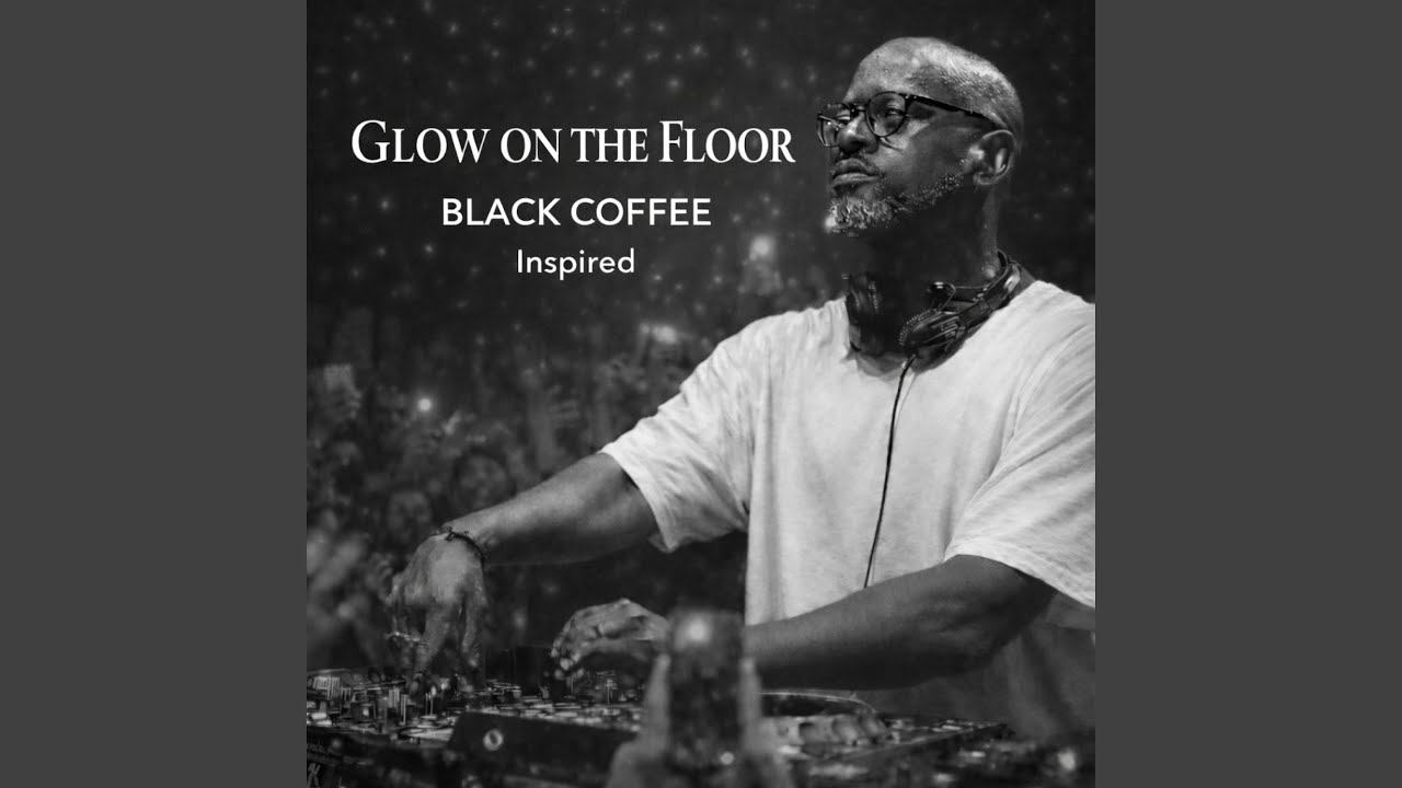 Glow On The Floor (Inspired Black Coffee