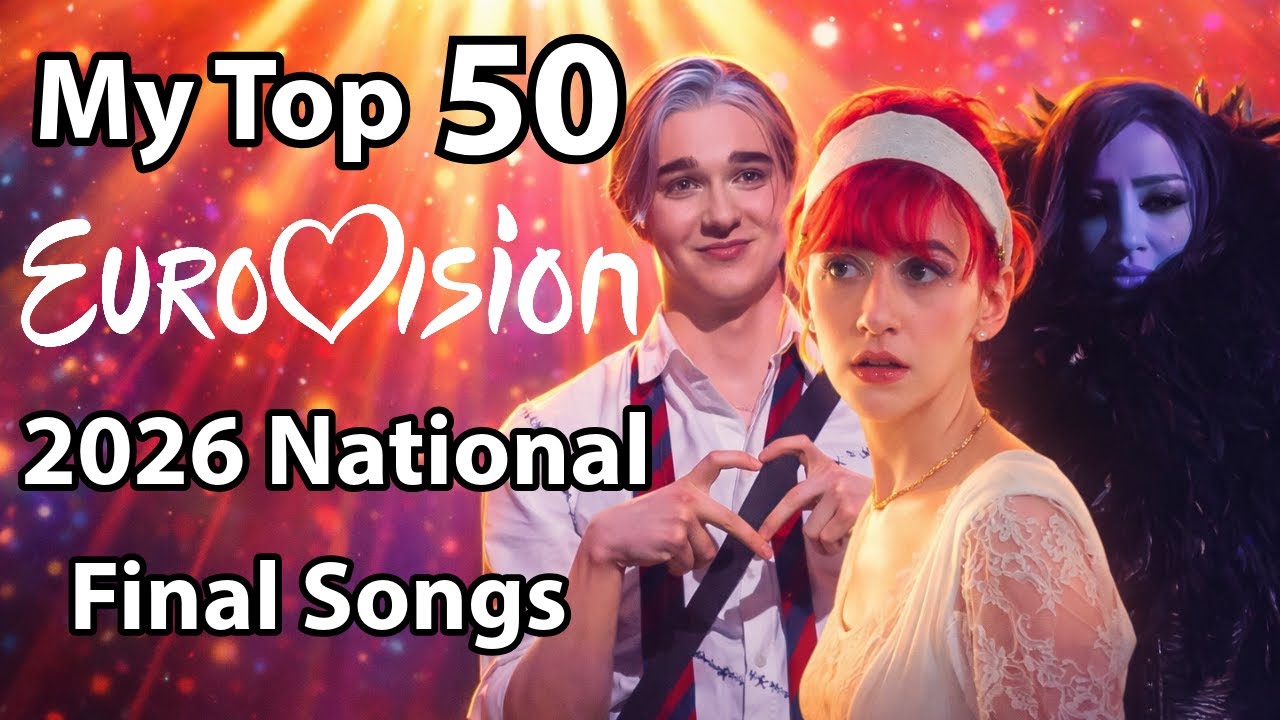 Eurovision 2026 - My Top 50 National Final Songs (+🇸🇪🇷🇸🇳🇴)