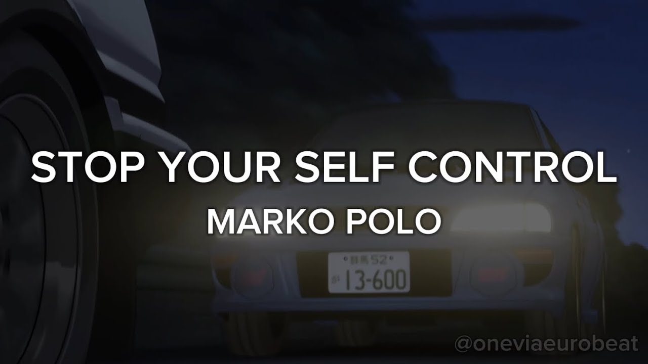 【和訳】STOP YOUR SELF CONTROL【頭文字D / ユーロビート】