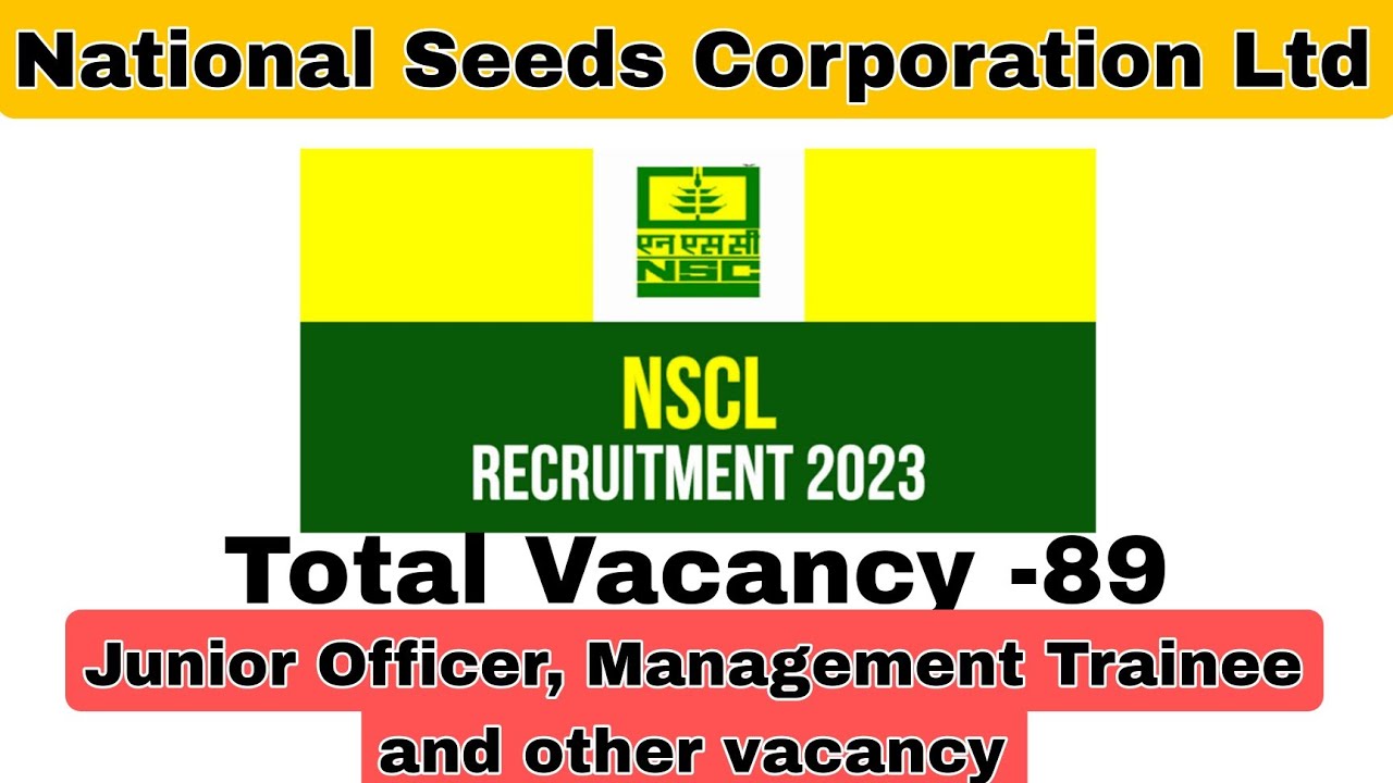 National Seeds Corporation Limited (NSCL) recruitment 2023 of Junior Officer, Management Trainee |