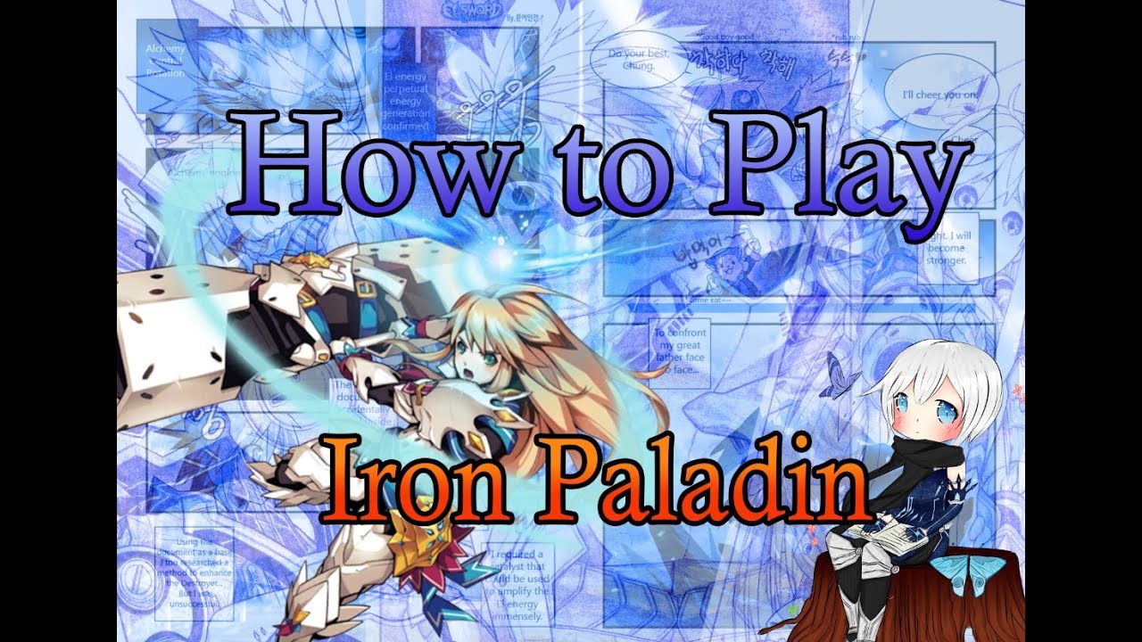 [Elsword]How to Play Iron Paladin