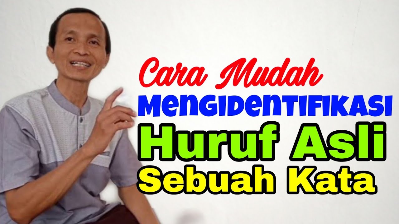 Sharaf #60 || Cara Mudah Mengidentifikasi Huruf Asli Sebuah Kata