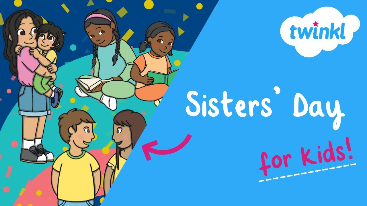 👯&zwj;♀️ Sisters&rsquo; Day for Kids | 3 August | What Is National Sisters Day? | Twinkl USA