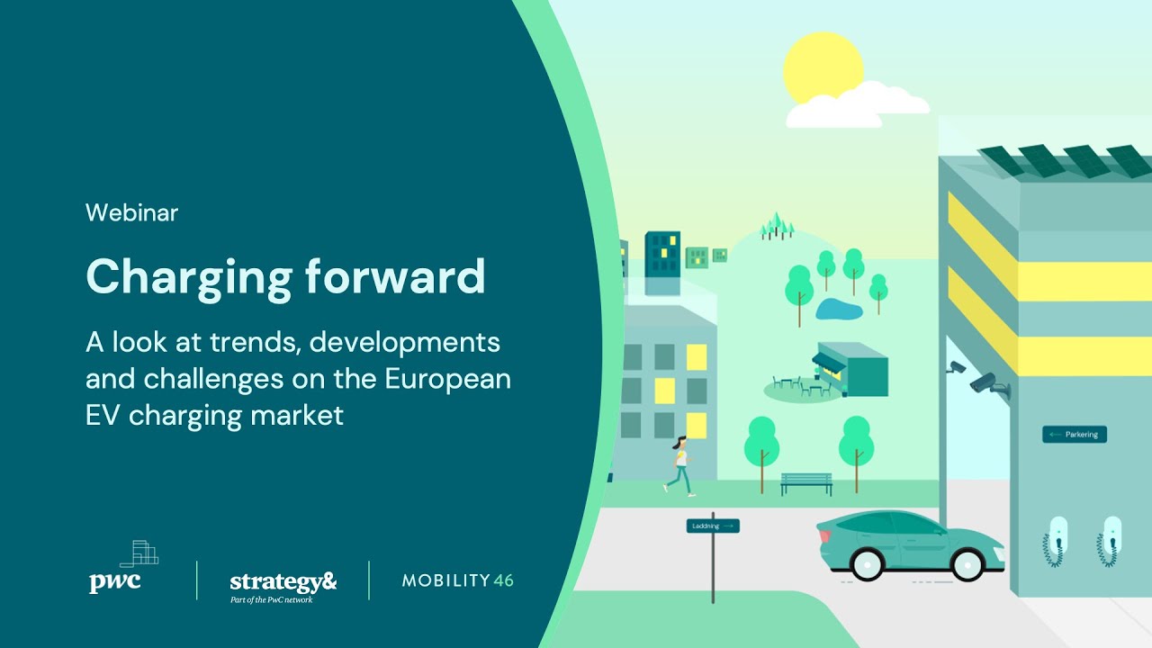 Webinar: Charging Forward - A look at trends, developments and challenges on the EV charging market