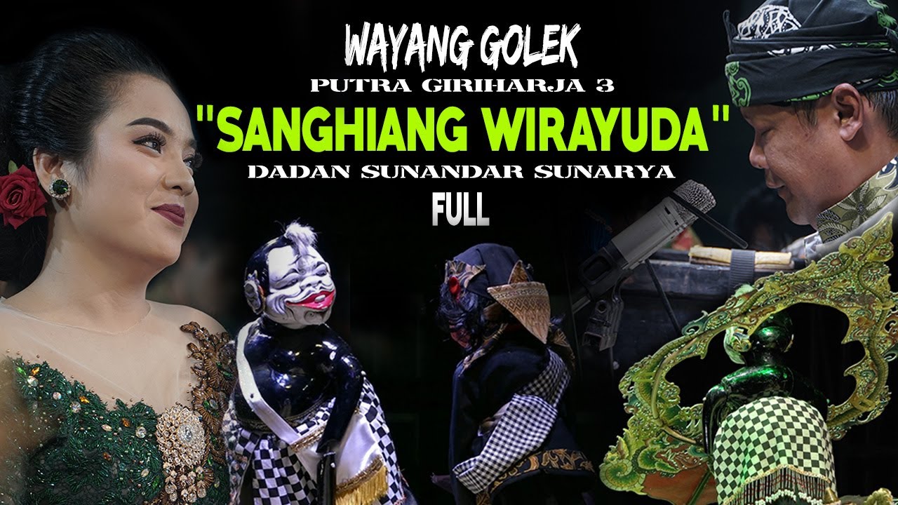 Wayang Golek Terbaru Putra Giriharja 3 - Lakon : SANGHIANG WIRAYUDA (Full)