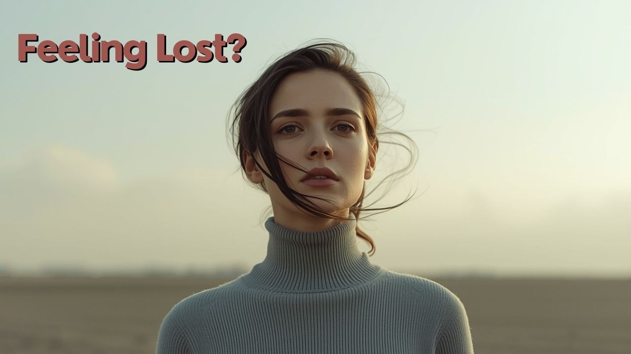 Послание женщине, которая чувствует себя потерянной