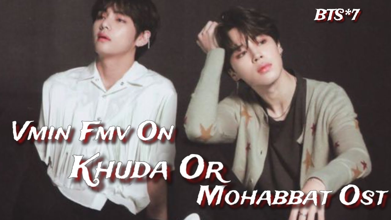 req vid💜Vmin fmv on sad song khuda or mohabbat ost Pakistani drama|vmin Fmv on pakistani Ost Hindi💜