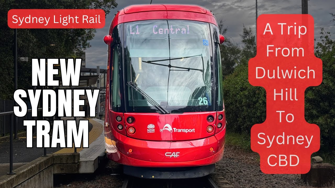 Sydney Light Rail Vlog 85: Sydney’s New Tram - A Trip from Dulwich Hill to Sydney CBD