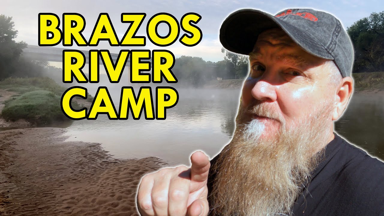 Camping on the Brazos River!