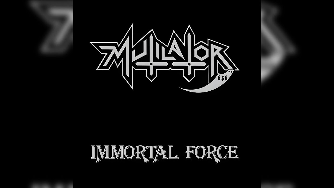 Mutilator - Immortal Force (1987)