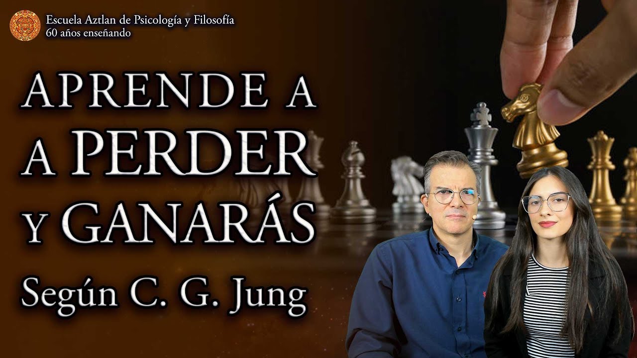 Aprende a Perder y Ganarás - Según C. G. Jung Gnóstico