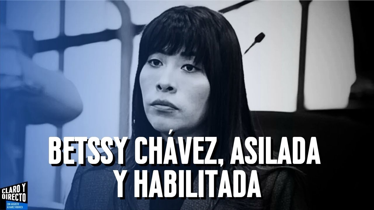 Betssy Ch&aacute;vez, asilada y habilitada | Claro y Directo con Augusto Alvarez Rodrich