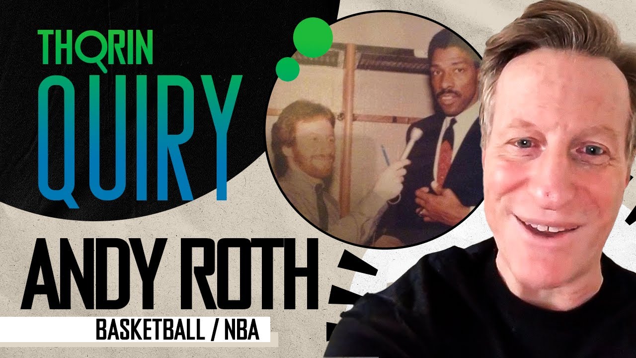 Andy Roth on Great NBA Stars of Old, MSG's Atmosphere and Ring Culture - Thorinquiry (Basketball)