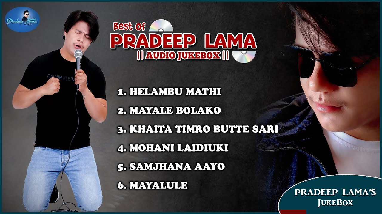 Best of - Pradeep Lama♪  Audio Jukebox