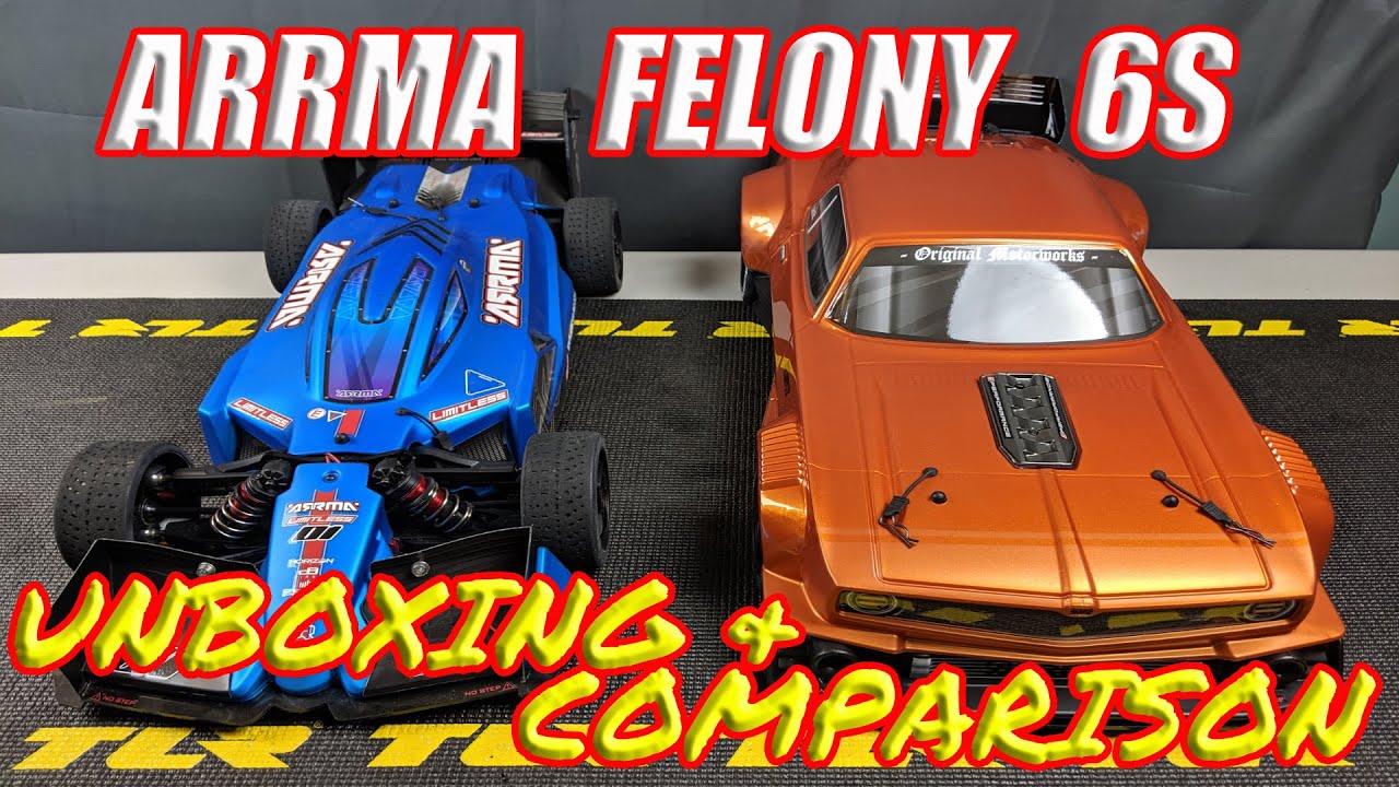 Arrma Felony Unboxing and Comparison