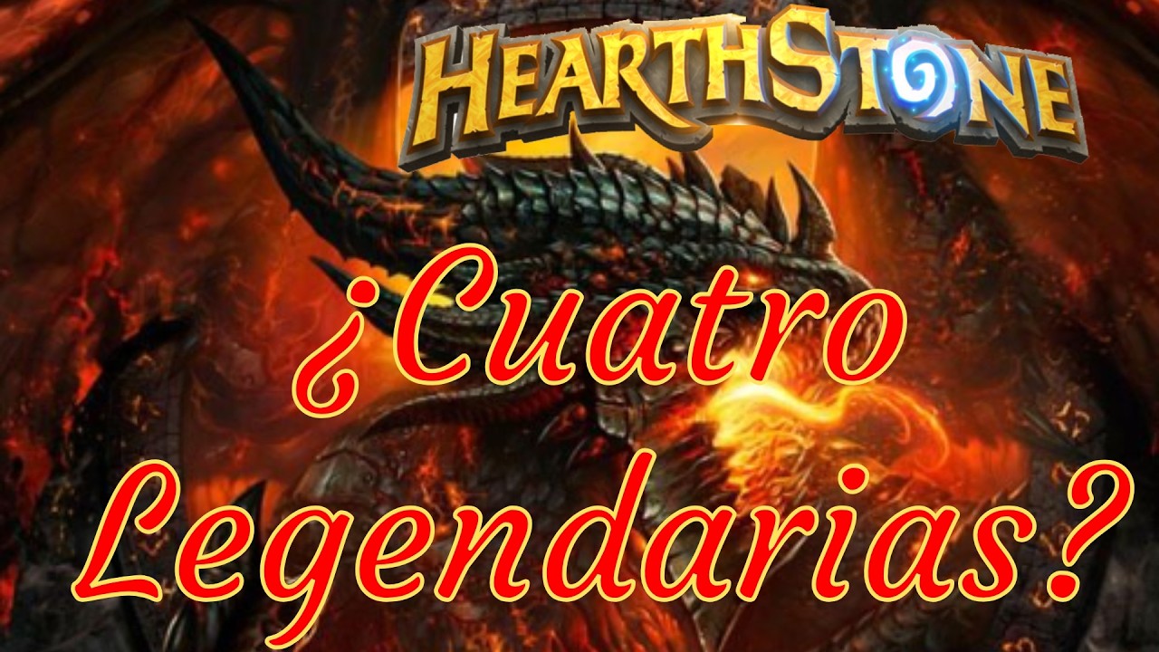 | ❓ Cuatro Legendarias ❓ | 🃏 HearthStone 🃏 | 🐲 Cataclismo 🐲 |