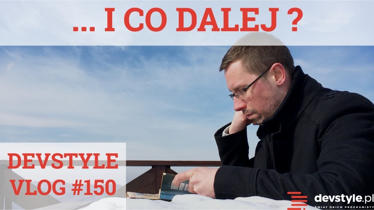 ... I Co Dalej? [devstyle vlog #150]